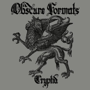 Obscure Formats - Cryptid
