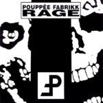 We Have A Commentary: Pouppée Fabrikk, “Rage”
