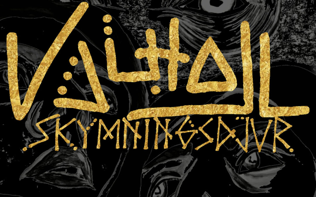 V▲LH▲LL, “Skymningsdjur”
