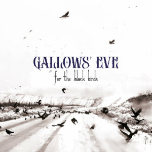 Gallows' Eve - For The Black Birds