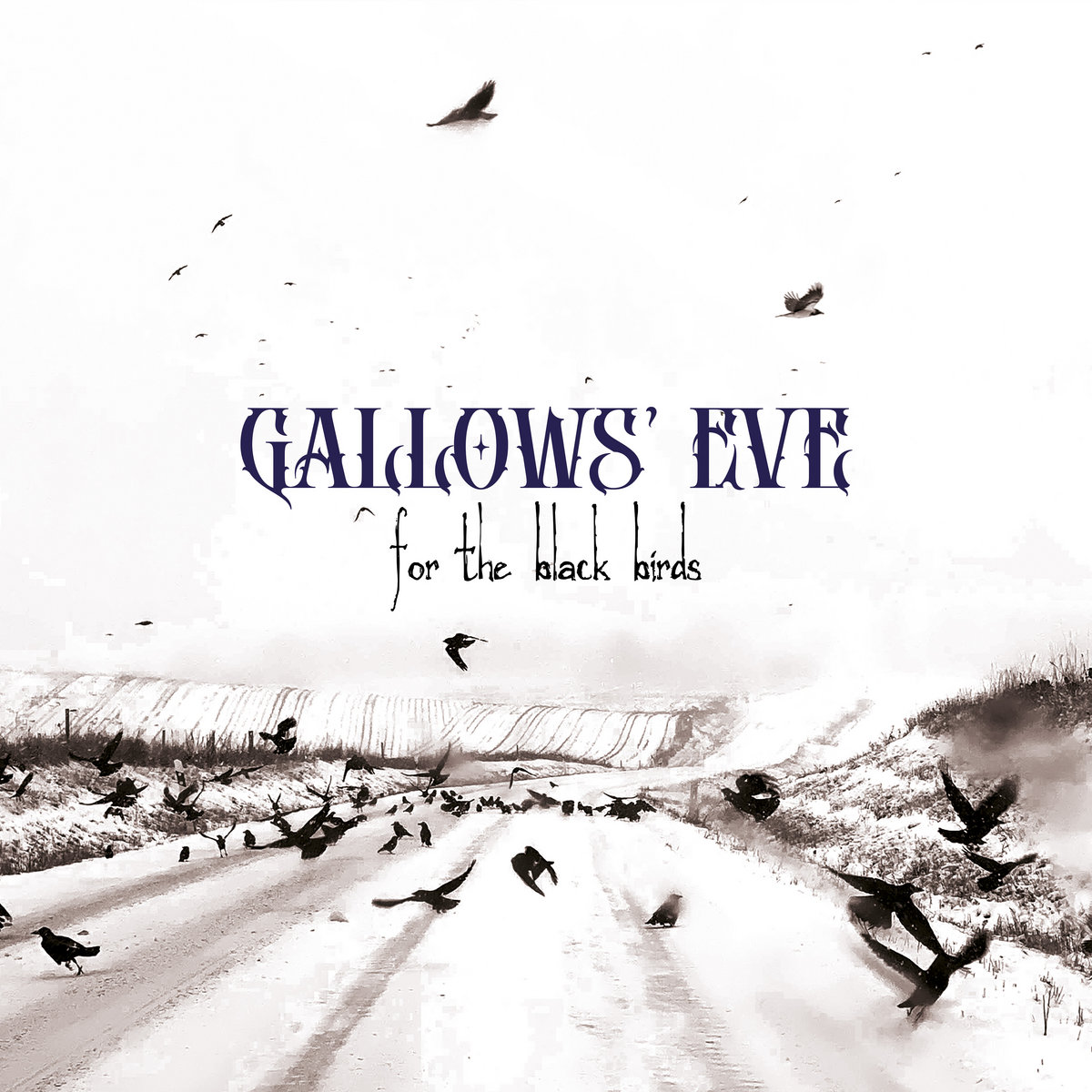 Gallows’ Eve, “For The Black Birds”