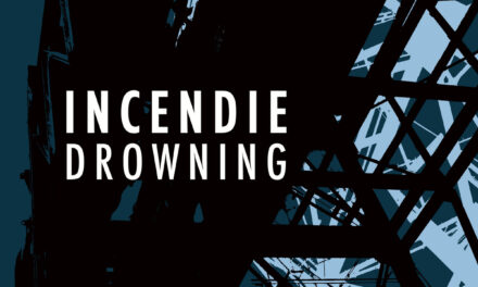 Incendie, “Drowning”