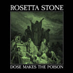 Rosetta Stone - Dose Makes The Poison