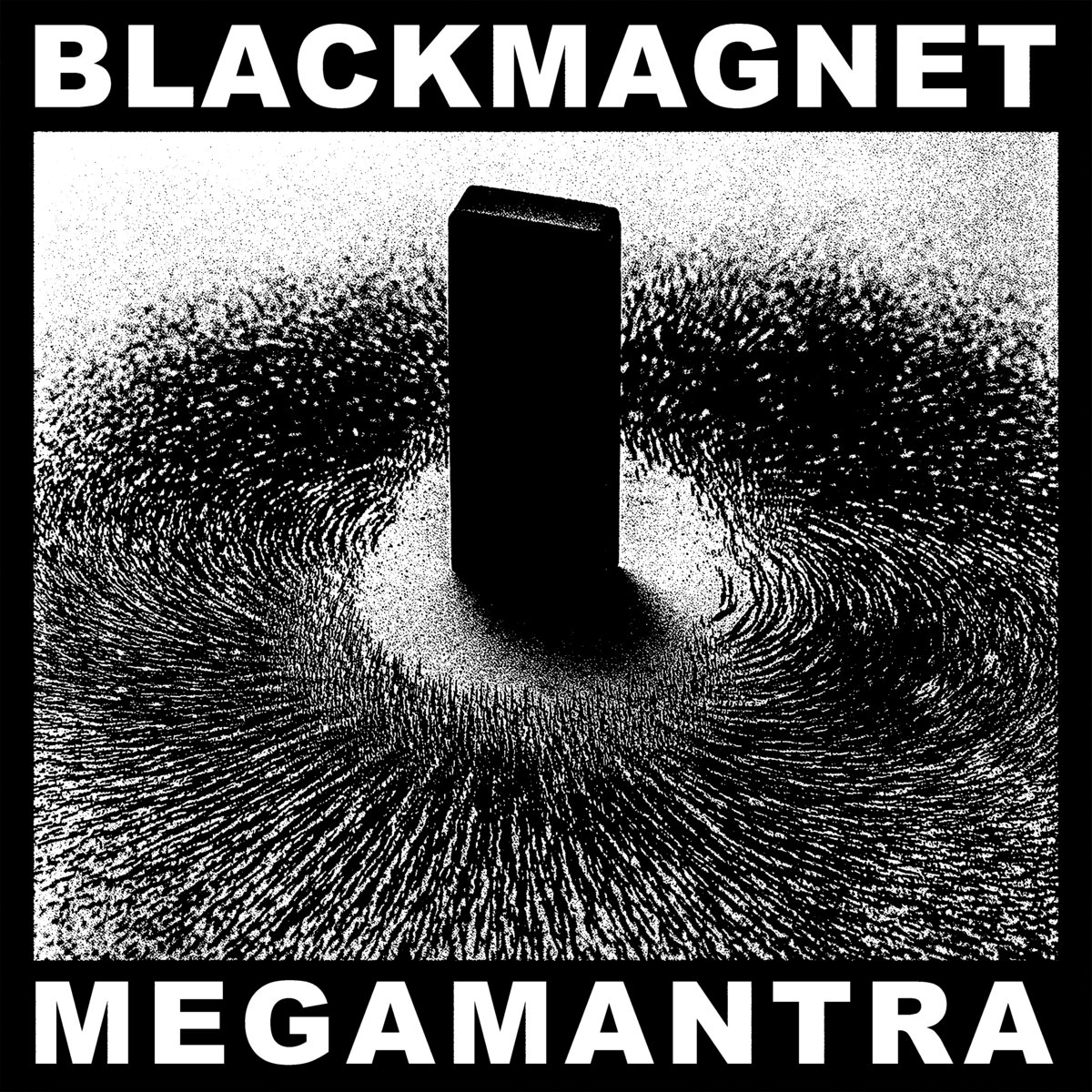 Black Magnet, “Megamantra”