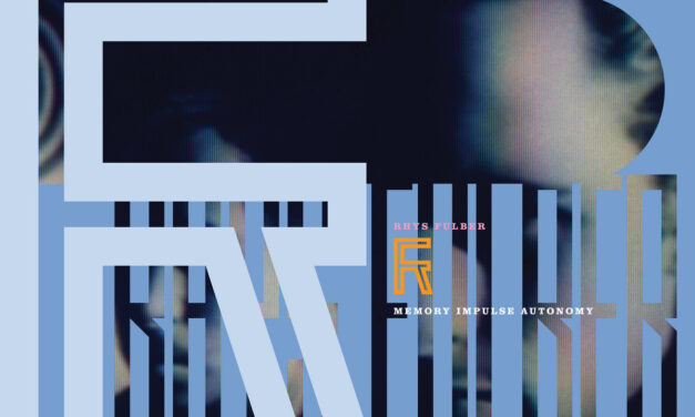 Rhys Fulber, “Memory Impulse Autonomy”