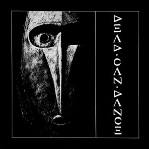 Dead Can Dance - self-titled