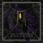 The Tear Garden, “Astral Elevator”