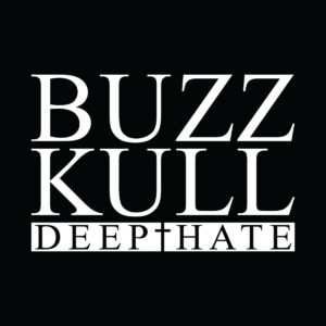 Buzz Kull - Deep Hate