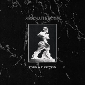 Absolute Form - Form & Function