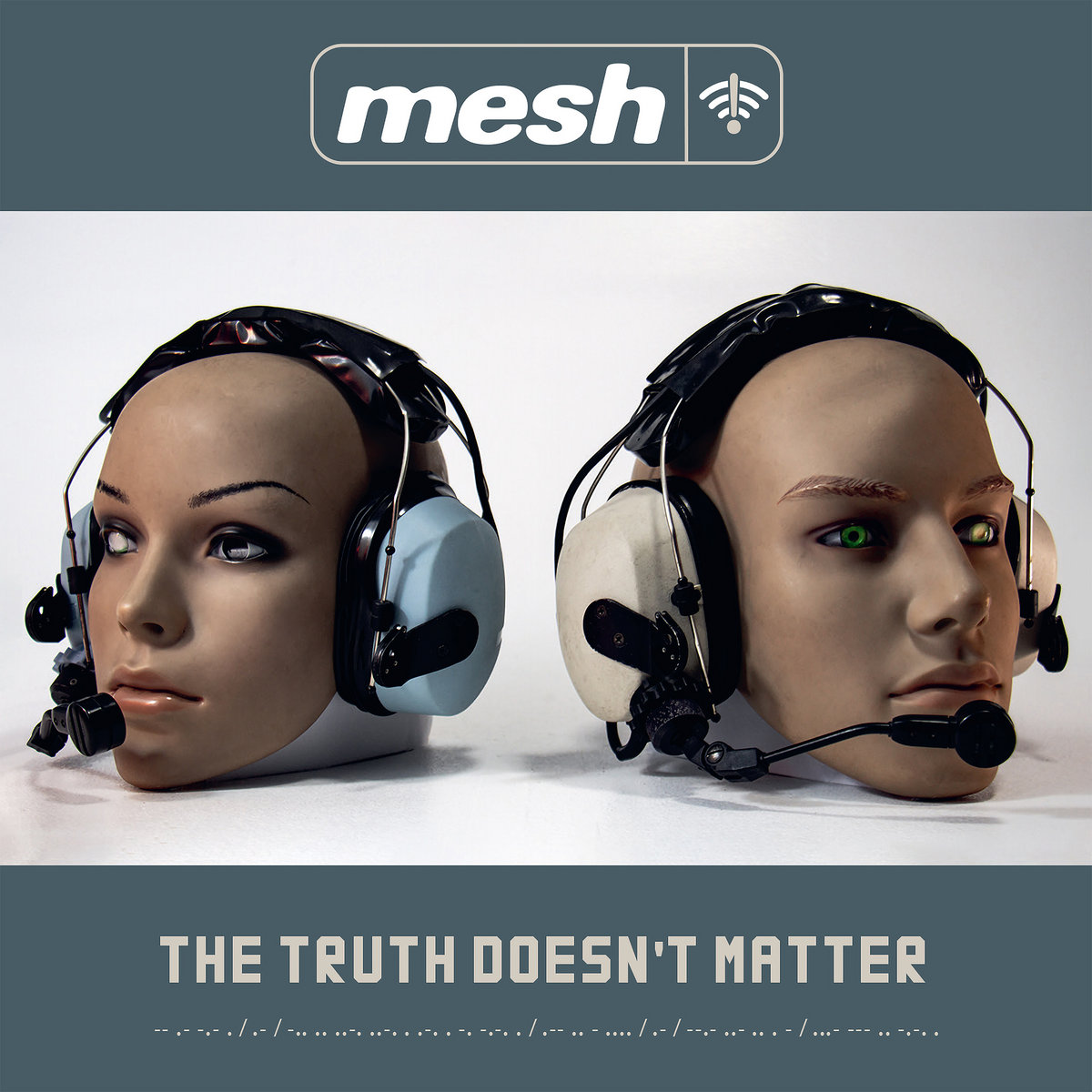 Mesh, “The Truth Doesn’t Matter”