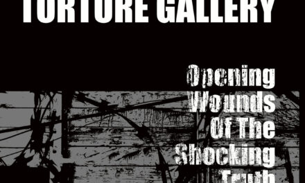 Torture Gallery, “Opening Wounds Of the Shocking Truth”