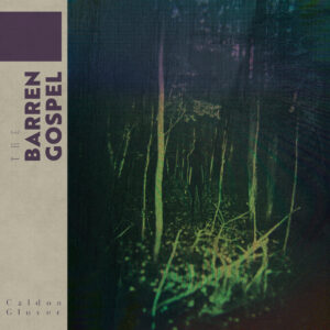 Caldon Glover - The Barren Gospel