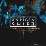 Antigen Shift, “Verified Unidentified”