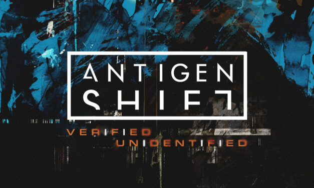 Antigen Shift, “Verified Unidentified”