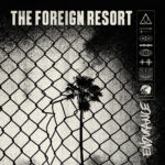 The Foreign Resort, “Endurance”