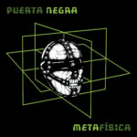 Puerta Negra, “Metafísica”