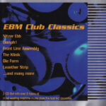 We Have A Commentary: “EBM Club Classics (Disc 1)”