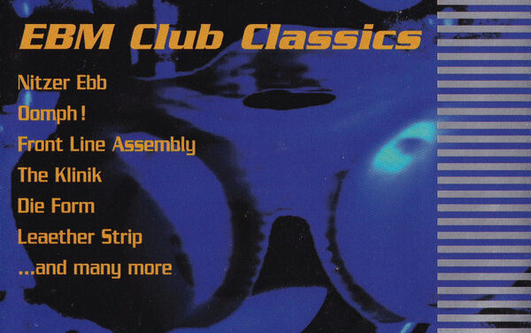 We Have A Commentary: “EBM Club Classics (Disc 1)”