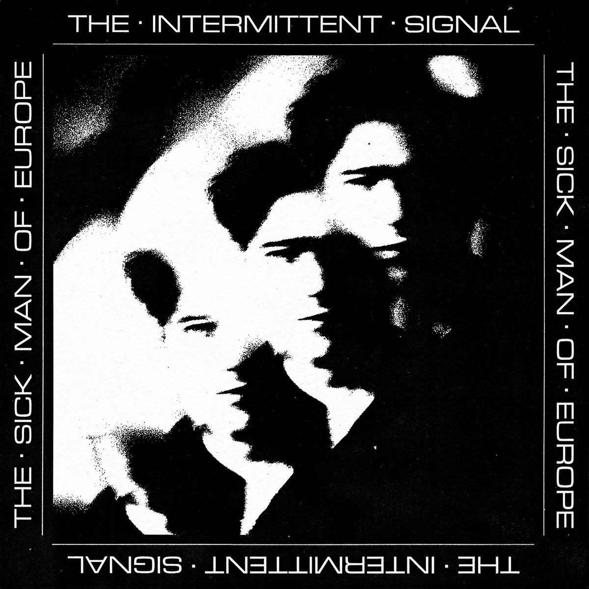 The Sick Man of Europe, “The Intermittent Signal”