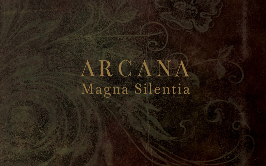 Arcana, “Magna Silentia”