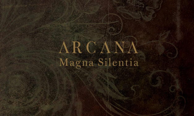 Arcana, “Magna Silentia”