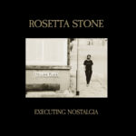 Rosetta Stone, “Executing Nostalgia”
